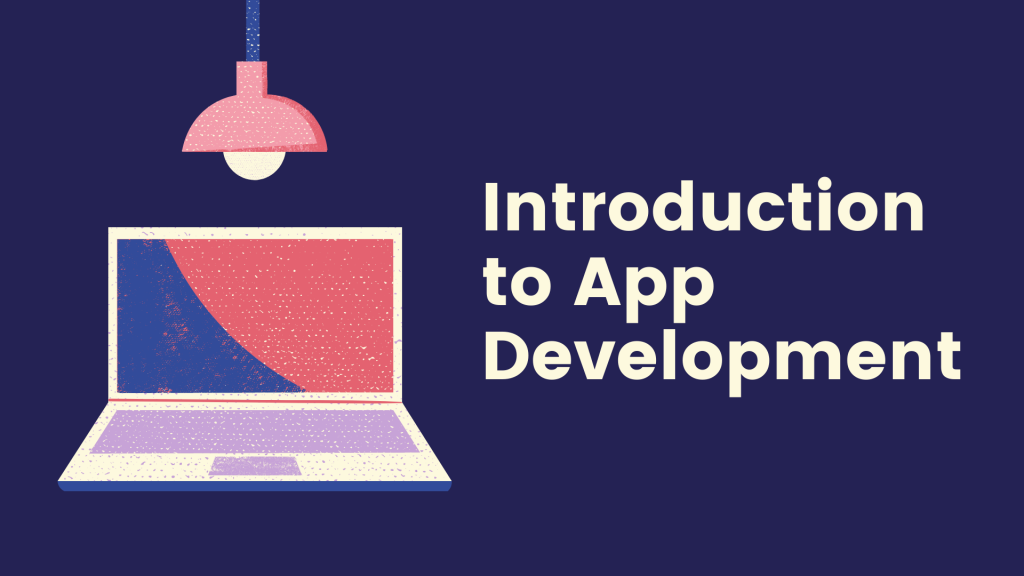 introduction to app development
